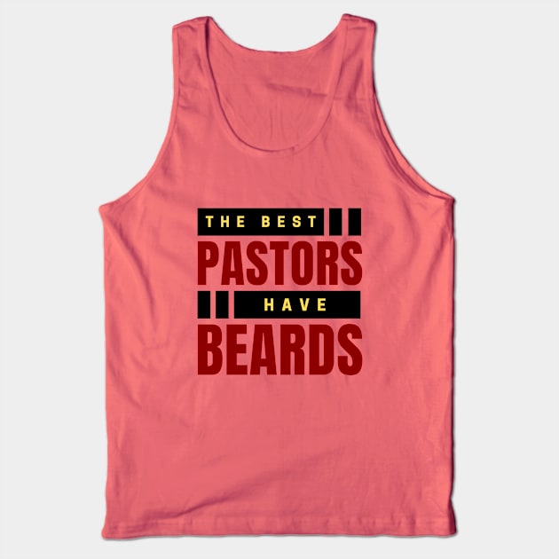 The Best Pastors Have Beards | Pastor Tank Top by All Things Gospel